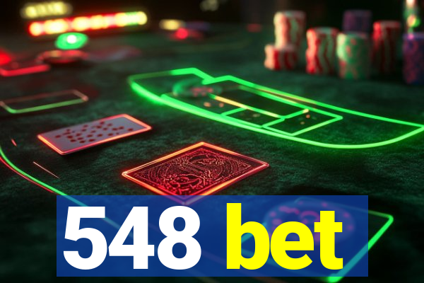 548 bet