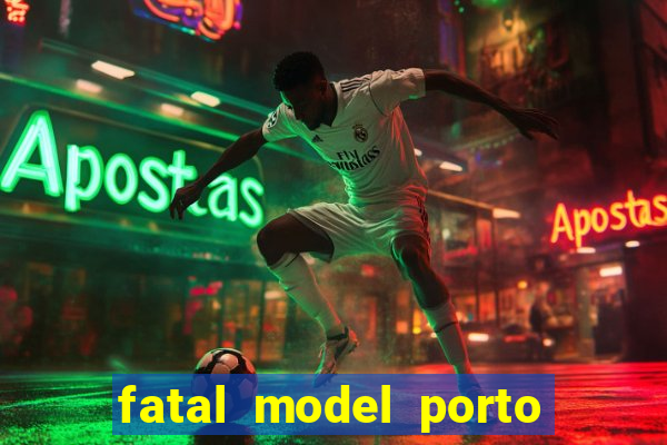 fatal model porto alegre do norte