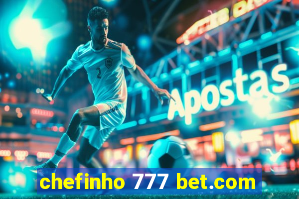 chefinho 777 bet.com