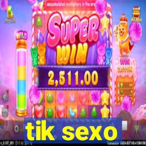 tik sexo