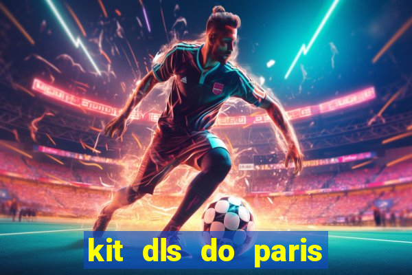 kit dls do paris saint germain