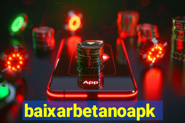 baixarbetanoapk