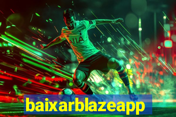 baixarblazeapp