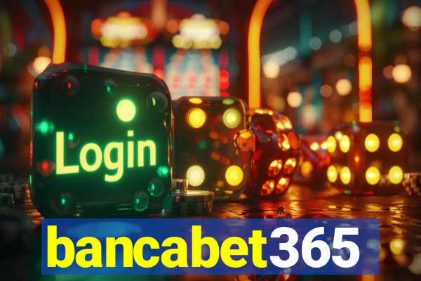 bancabet365