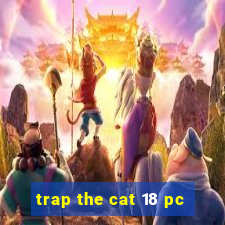 trap the cat 18 pc