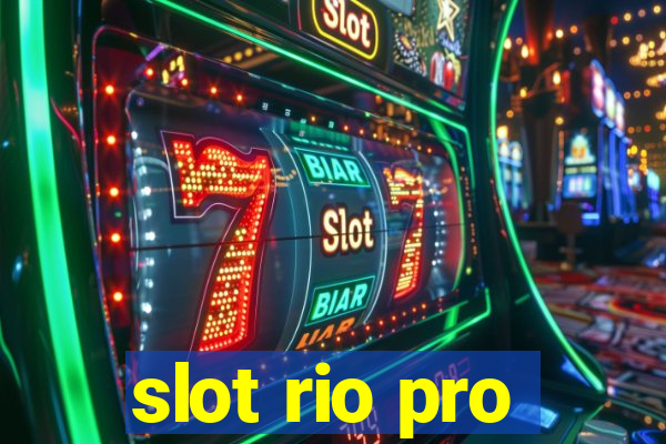 slot rio pro