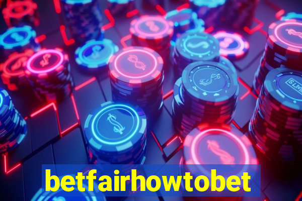 betfairhowtobet