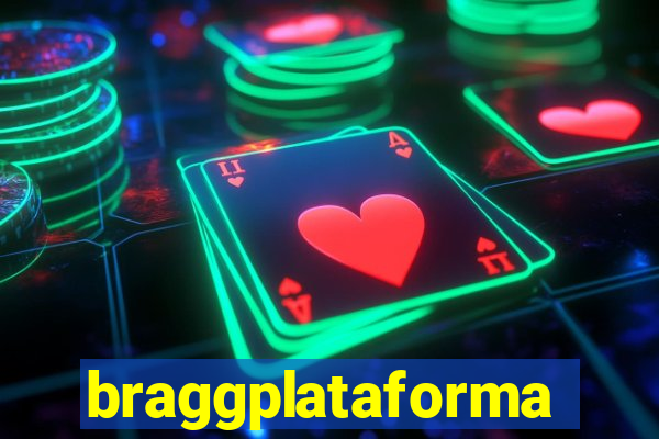 braggplataforma