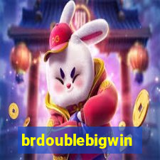 brdoublebigwin