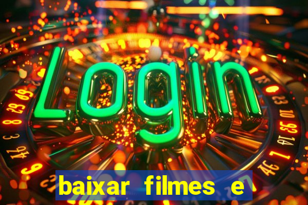 baixar filmes e séries grátis em português mp4