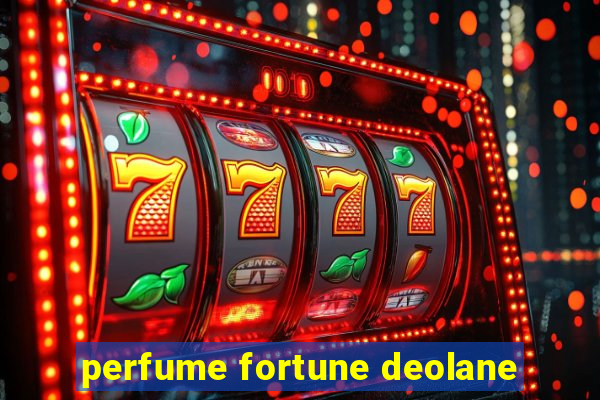 perfume fortune deolane