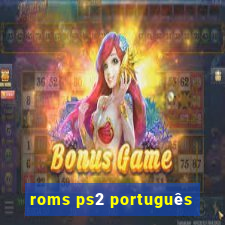 roms ps2 português