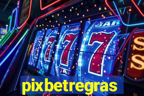 pixbetregras