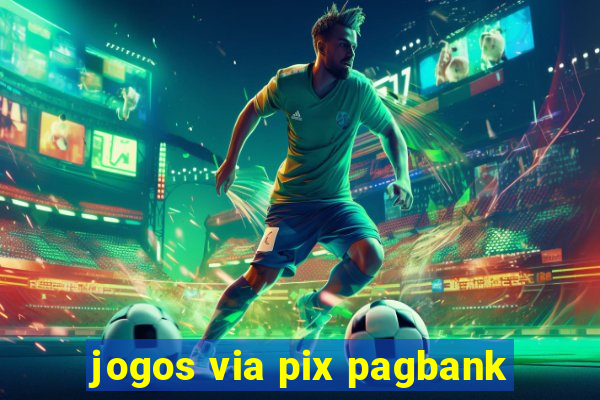 jogos via pix pagbank