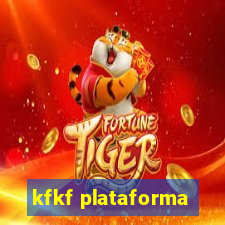 kfkf plataforma