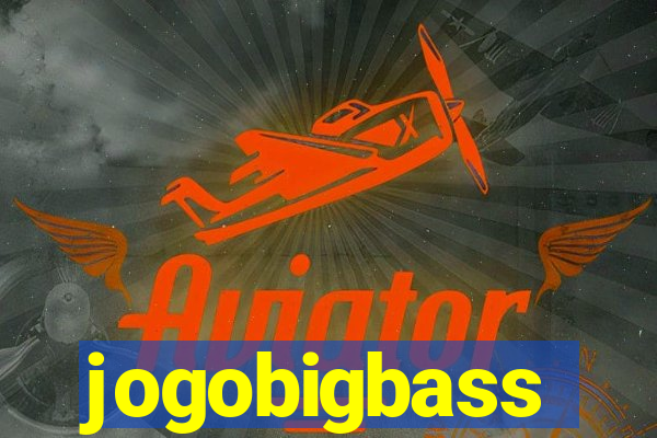 jogobigbass