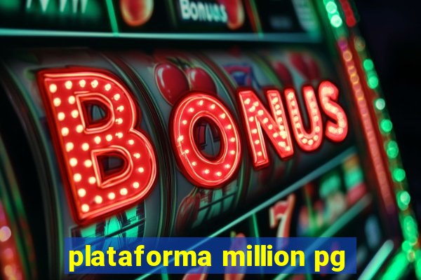 plataforma million pg