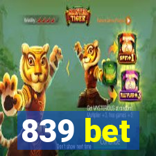 839 bet