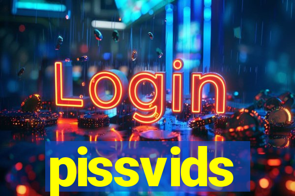 pissvids