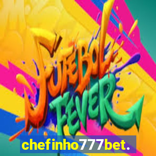 chefinho777bet.com