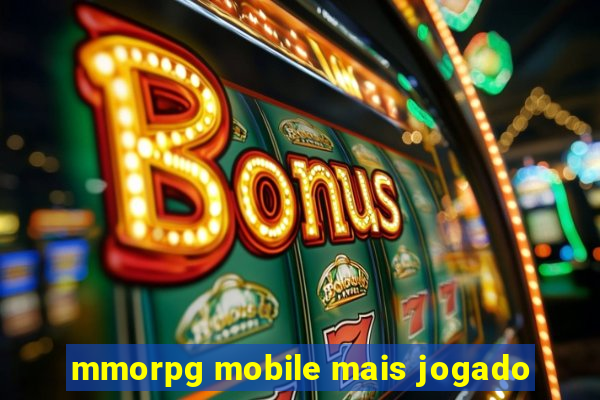 mmorpg mobile mais jogado