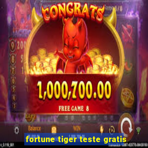 fortune tiger teste gratis