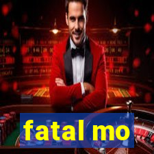 fatal mo