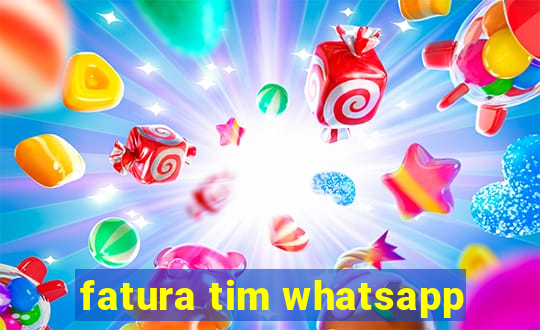 fatura tim whatsapp