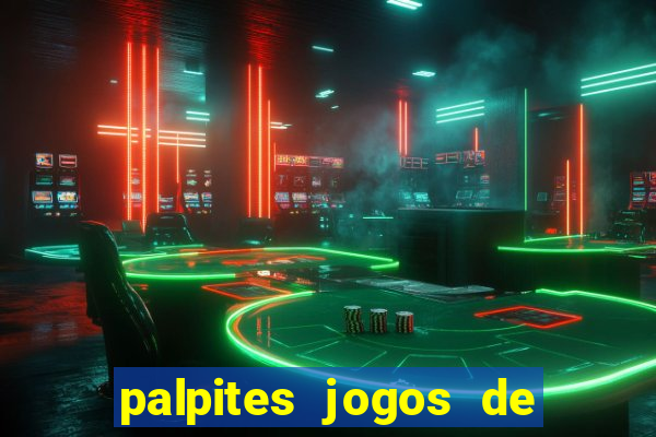 palpites jogos de quarta feira