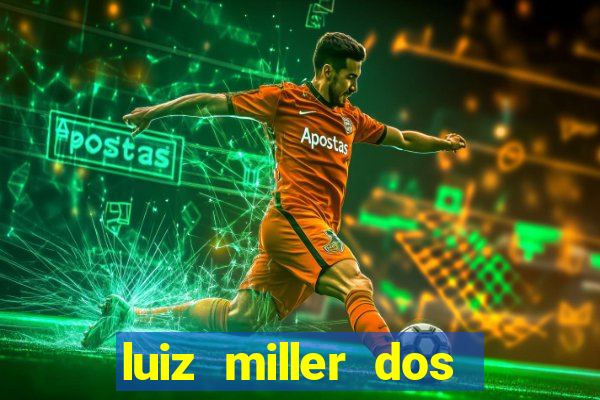 luiz miller dos santos martinho