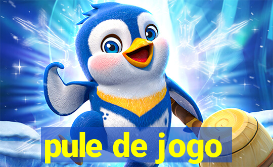 pule de jogo