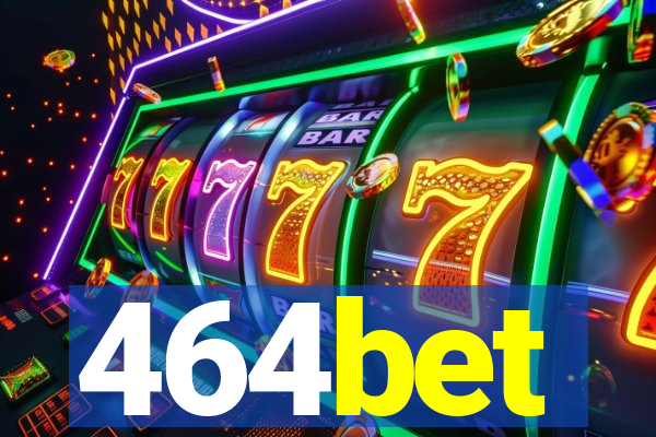 464bet