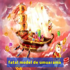 fatal model de umuarama