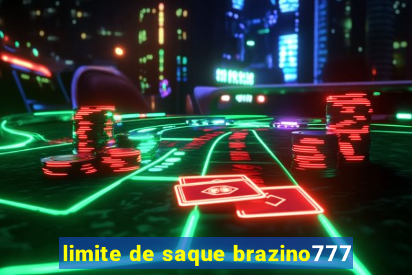 limite de saque brazino777