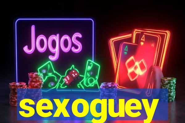 sexoguey