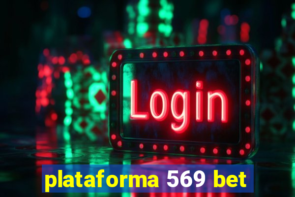 plataforma 569 bet