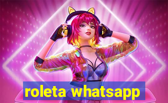 roleta whatsapp