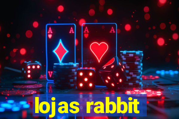 lojas rabbit