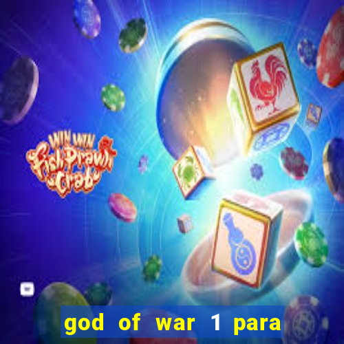 god of war 1 para pc sem emulador