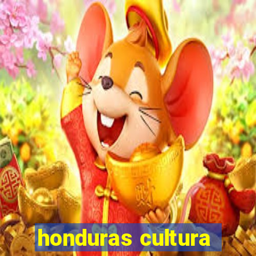 honduras cultura