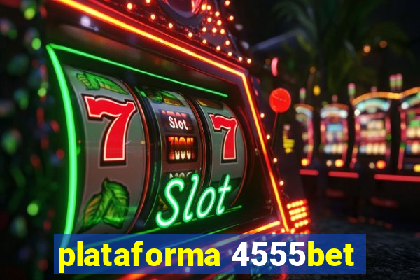 plataforma 4555bet