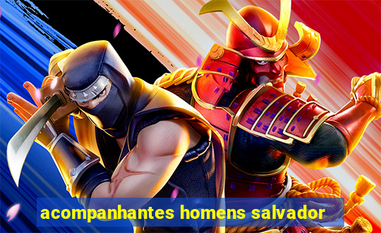 acompanhantes homens salvador