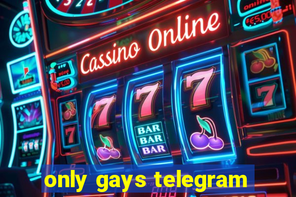 only gays telegram