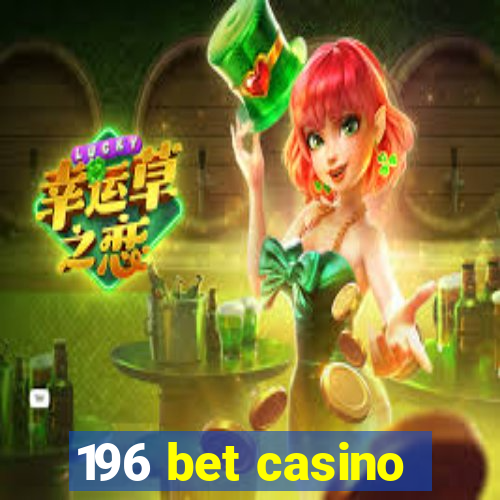 196 bet casino