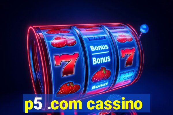 p5 .com cassino