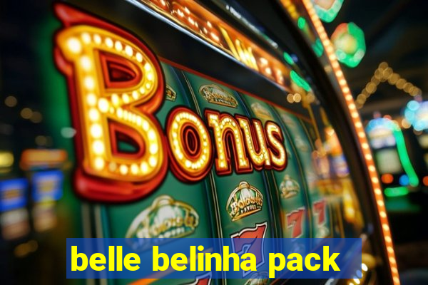 belle belinha pack