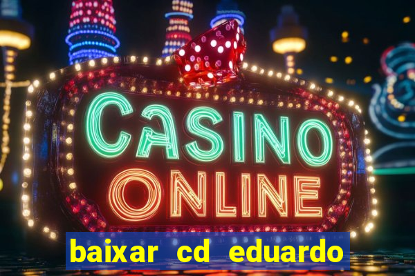 baixar cd eduardo costa 2023