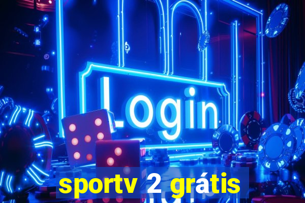 sportv 2 grátis