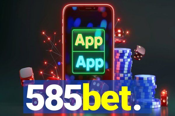 585bet.