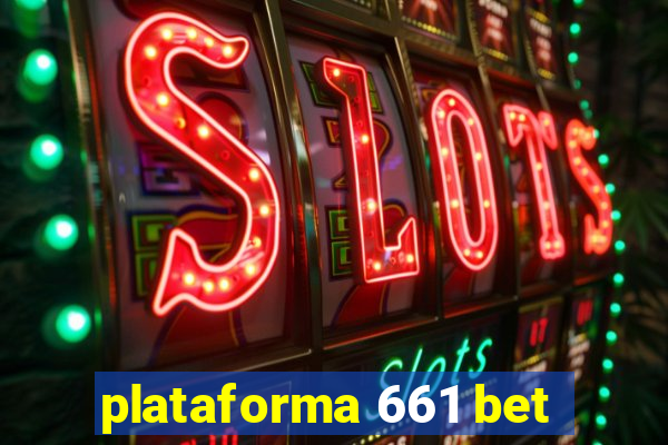 plataforma 661 bet